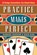 Practice Makes Perfect, Barbara Seagram ; David Bird - Paperback - 9781771400299