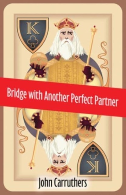 Bridge with Another Perfect Partner, John Carruthers - Paperback - 9781771400725