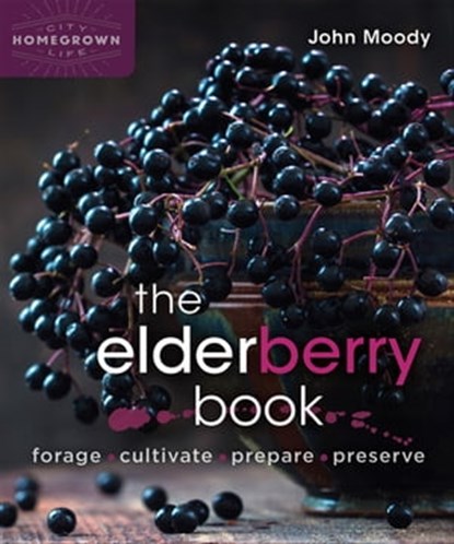 The Elderberry Book, John Moody - Ebook - 9781771423083