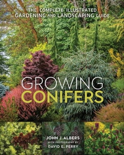 Growing Conifers, John J. Albers ; David E. Perry - Ebook - 9781771423458