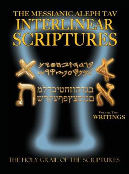 Messianic Aleph Tav Interlinear Scriptures Volume Two the Writings, Paleo and Modern Hebrew-Phonetic Translation-English, Bold Black Edition Study Bible, William H. Sanford - Gebonden - 9781771432641