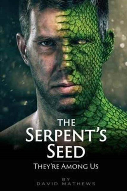 The Serpent's Seed, David Mathews - Paperback - 9781771432856
