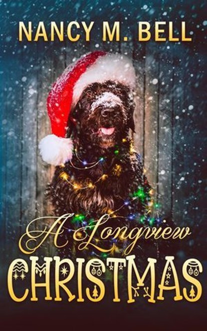 A Longview Christmas, Nancy M Bell - Ebook - 9781771457804