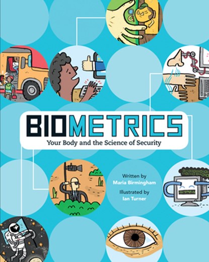 Biometrics: Your Body and the Science of Security, Maria Birmingham - Gebonden - 9781771471930