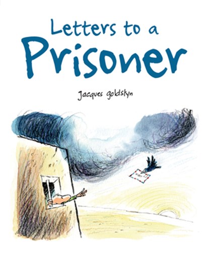 Letters to a Prisoner, Jacques Goldstyn - Gebonden - 9781771472517