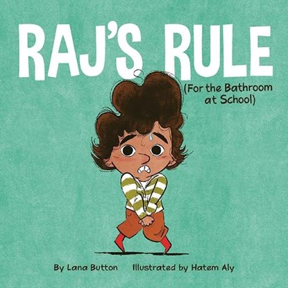 Raj's Rule (for the Bathroom at School), Lana Button - Gebonden - 9781771473408