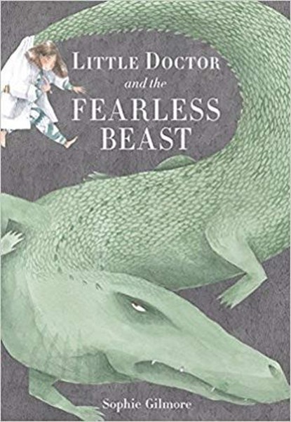 LITTLE DR & THE FEARLESS BEAST, Sophie Gilmore - Gebonden - 9781771473446