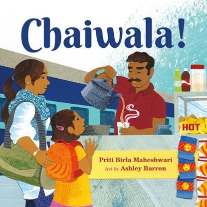 Chaiwala!, Priti Birla Maheshwari - Gebonden - 9781771473682