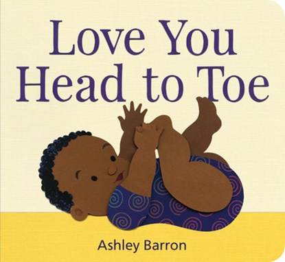 Love You Head to Toe, Ashley Barron - Gebonden - 9781771474030