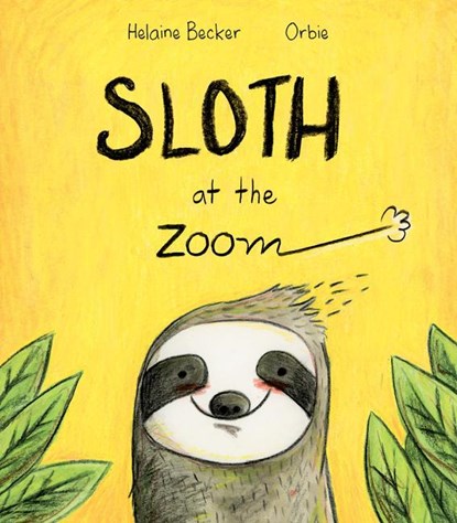 Sloth at the Zoom, Helaine Becker - Paperback - 9781771474849