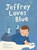 Jeffrey Loves Blue, Loretta Garbutt - Gebonden - 9781771475617
