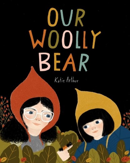 Our Woolly Bear, Katie Arthur - Gebonden - 9781771476003