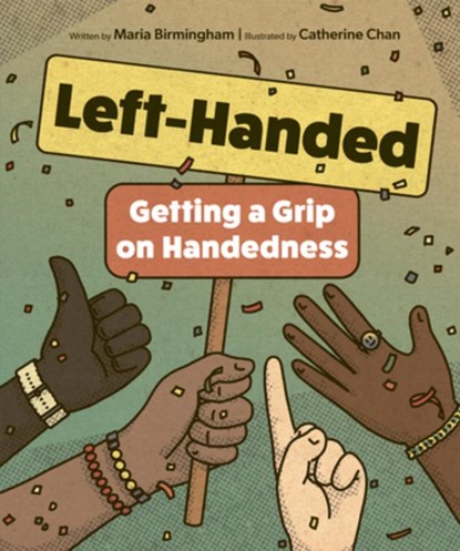 Left-Handed: Getting a Grip on Handedness, Maria Birmingham - Gebonden - 9781771476201