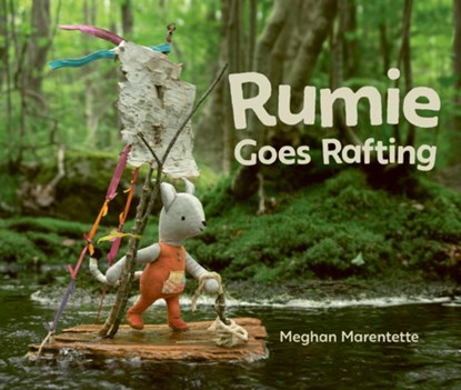 Rumie Goes Rafting, Meghan Marentette - Gebonden - 9781771476355