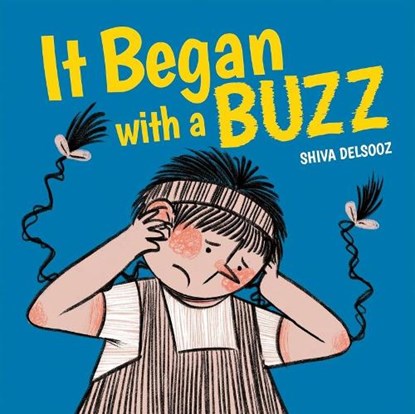 It Began with a Buzz, Shiva Delsooz - Gebonden - 9781771477031