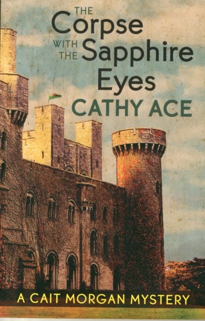 The Corpse with the Sapphire Eyes, Cathy Ace - Paperback - 9781771511209