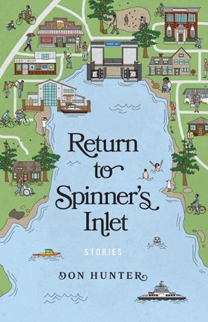 Return to Spinner's Inlet, HUNTER,  Don - Paperback - 9781771513081