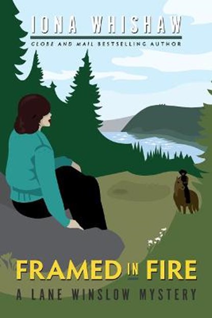 Framed in Fire: A Lane Winslow Mystery, Iona Whishaw - Paperback - 9781771513807