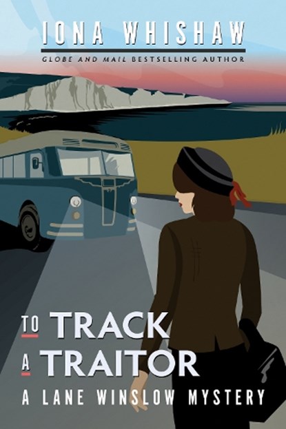To Track a Traitor: A Lane Winslow Mystery, Iona Whishaw - Paperback - 9781771513876