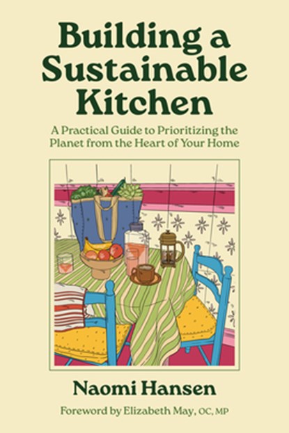 Building a Sustainable Kitchen, Naomi Hansen - Paperback - 9781771514736