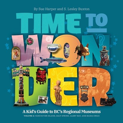 Time to Wonder - Volume 2, S. Lesley Buxton ; Sue Harper - Paperback - 9781771605069