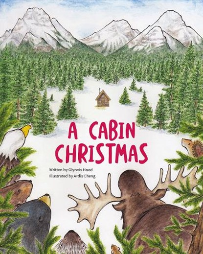 A Cabin Christmas, Glynnis Hood - Gebonden - 9781771605830