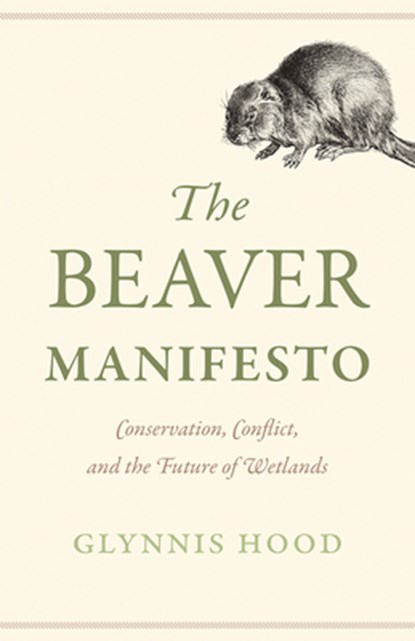 The Beaver Manifesto, Glynnis Hood - Paperback - 9781771607551