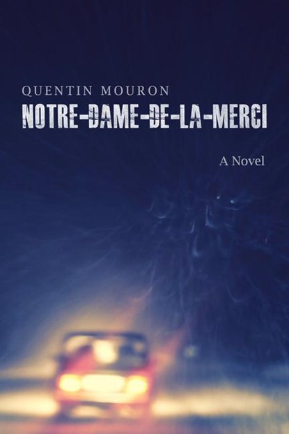 Notre-Dame-de-la-Merci, Quentin Mouron - Paperback - 9781771613248