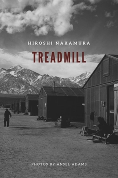 Treadmill, Hiroshi Nakamura ; Ansel Adams - Paperback - 9781771615921