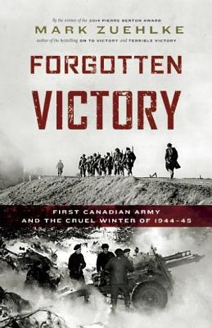 Forgotten Victory, Mark Zuehlke - Paperback - 9781771621052