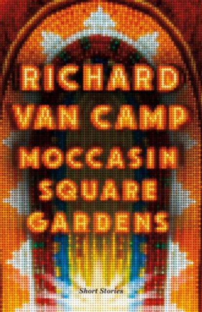 Moccasin Square Gardens, Richard Van Camp - Paperback - 9781771622165