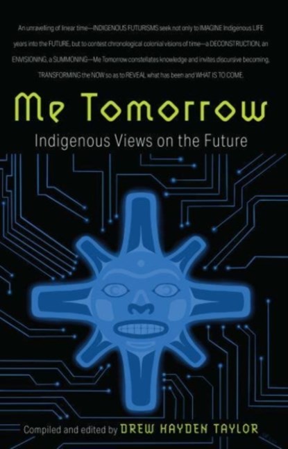 Me Tomorrow, Drew Hayden Taylor - Paperback - 9781771622943