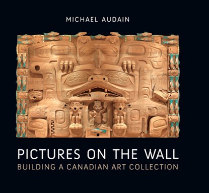 Pictures on the Wall, Michael Audain - Gebonden - 9781771623742