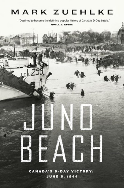 Juno Beach: Canada's D-Day Victory, Mark Zuehlke - Paperback - 9781771623841