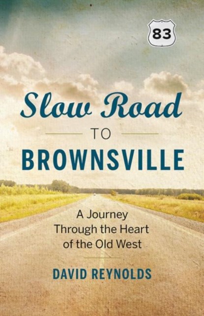Slow Road to Brownsville, David Reynolds - Paperback - 9781771640497