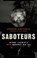 Saboteurs, Andrew Nikiforuk - Paperback - 9781771640824