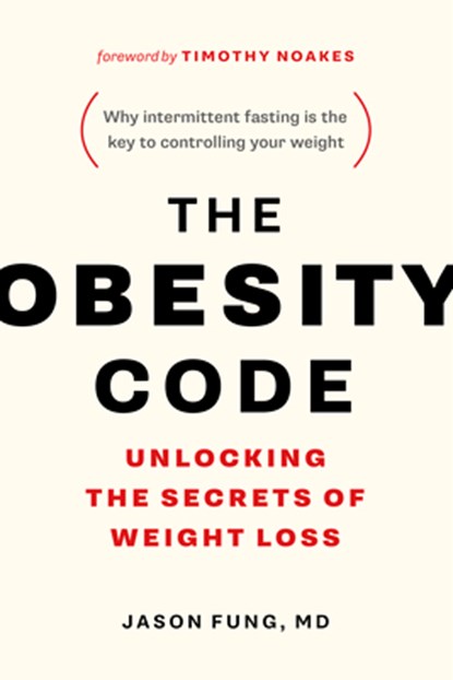 Fung, J: Obesity Code, Jason Fung - Paperback - 9781771641258