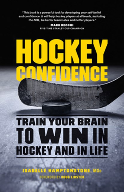 Hockey Confidence, Isabelle Hamptonstone MSc. - Paperback - 9781771642019