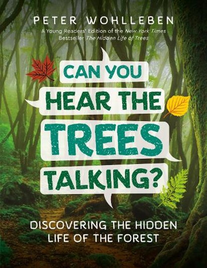 Can You Hear The Trees Talking?, Peter Wohlleben - Gebonden - 9781771644341