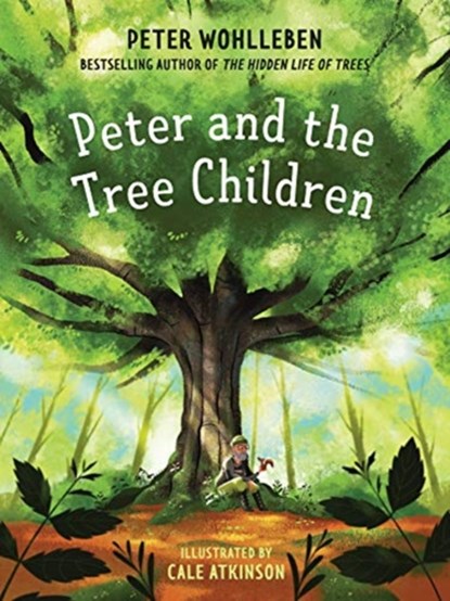 Peter and the Tree Children, Peter Wohlleben - Gebonden - 9781771644570