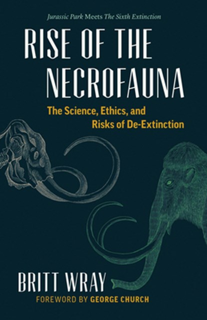 Rise of the Necrofauna, Britt Wray - Paperback - 9781771644723