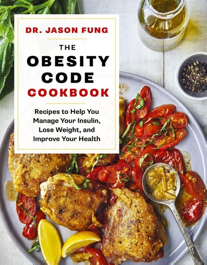 Fung, J: Obesity Code Cookbook, Jason Fung - Gebonden - 9781771644761