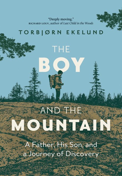 The Boy and the Mountain, Torbjorn Ekelund - Gebonden - 9781771645096