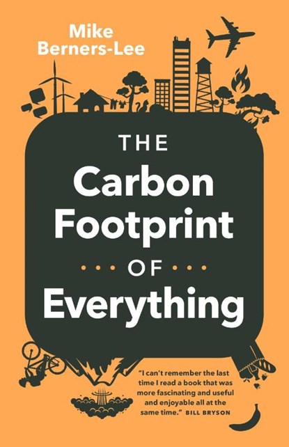 Berners-Lee, M: Carbon Footprint of Everything, Mike Berners-Lee - Paperback - 9781771645768