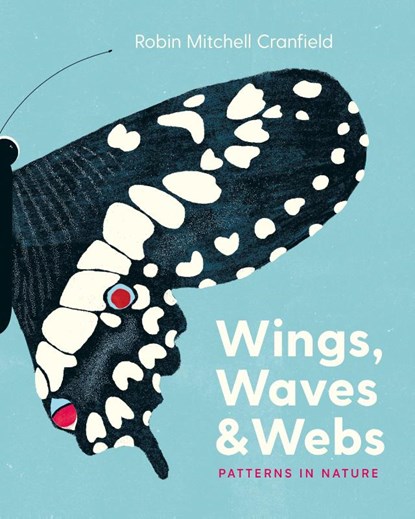 Wings, Waves, and Webs, Robin Mitchell Cranfield - Gebonden - 9781771646765