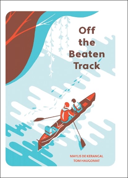 Off the Beaten Track, Maylis de Kerangal - Gebonden - 9781771646857