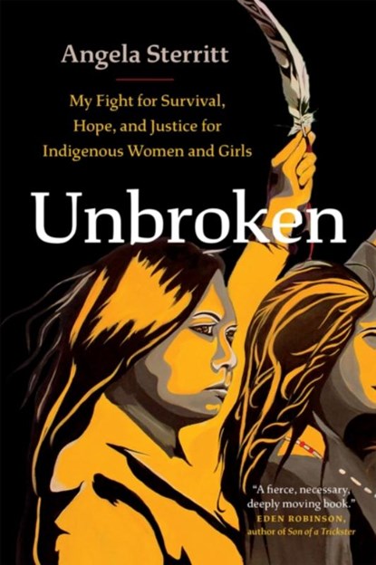 Unbroken, Angela Sterritt - Gebonden - 9781771648165