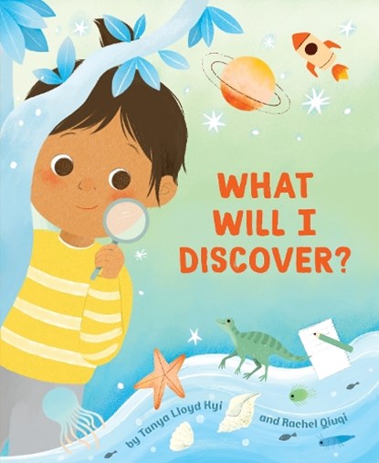 What Will I Discover?, Tanya Lloyd Kyi - Gebonden - 9781771648615
