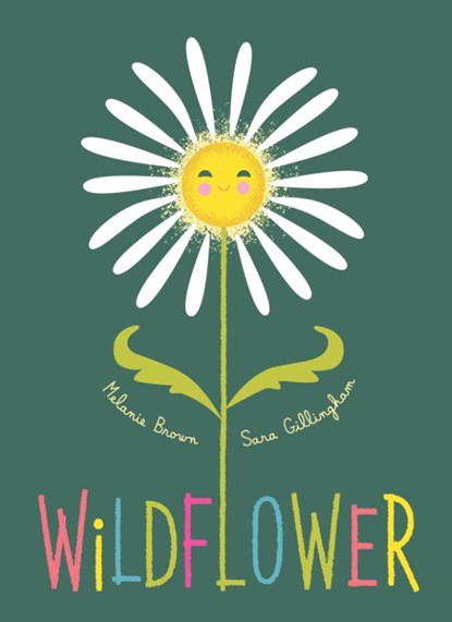 Wildflower, Melanie Brown - Gebonden - 9781771649063