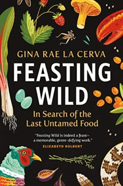 Feasting Wild, Gina Rae La Cerva - Paperback - 9781771649155